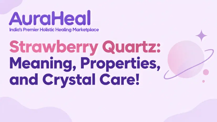 Strawberry Quartz: Meaning, Properties, and Crystal Care!