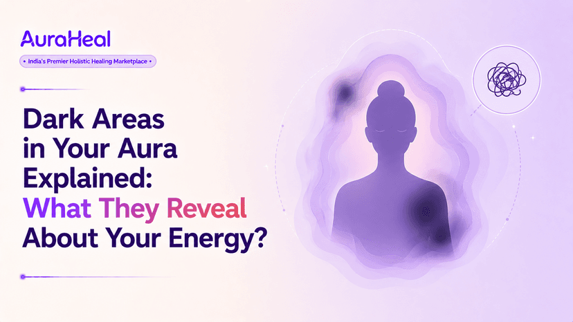 Dark Areas in Your Aura Explained: What They Reveal About Your Energy?