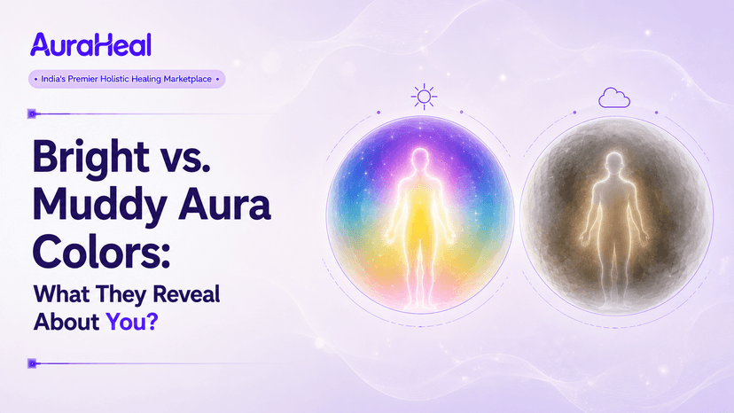 Bright vs. Muddy Aura Colors: What They Reveal About You?