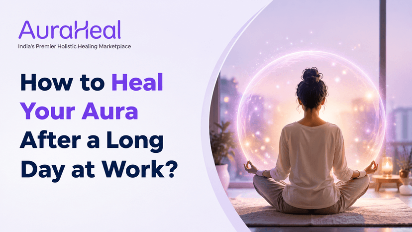How to Heal Your Aura After a Long Day at Work?