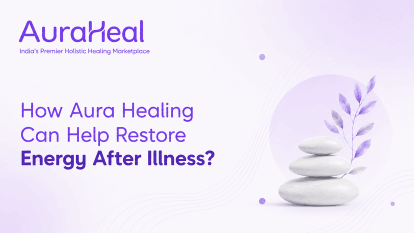 How Aura Healing Can Help Restore Energy After Illness?