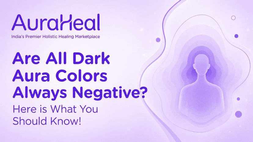Are All Dark Aura Colors Always Negative? Here is What You Should Know!