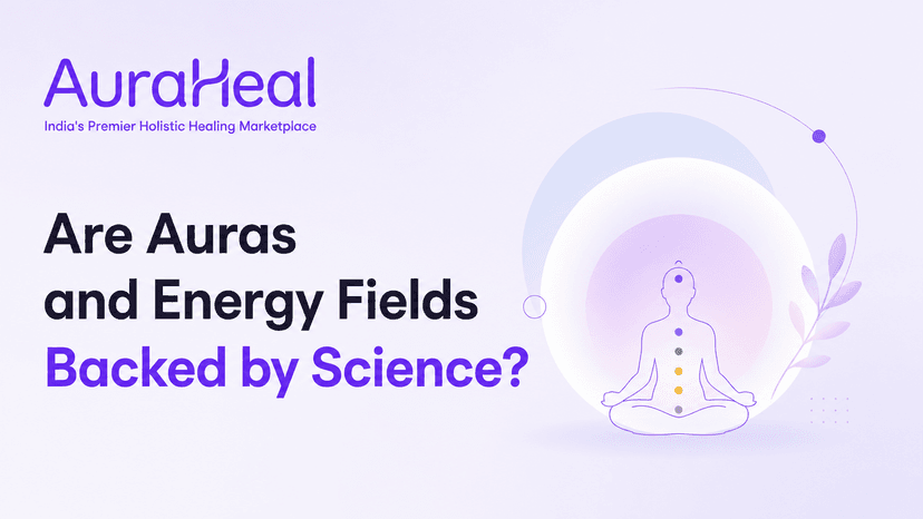 Are Auras and Energy Fields Backed by Science?