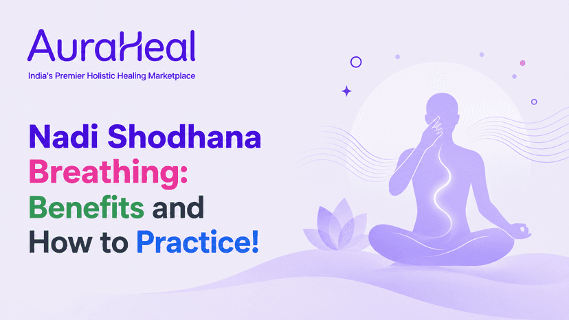 Nadi Shodhana Breathing: Benefits and How to Practice!