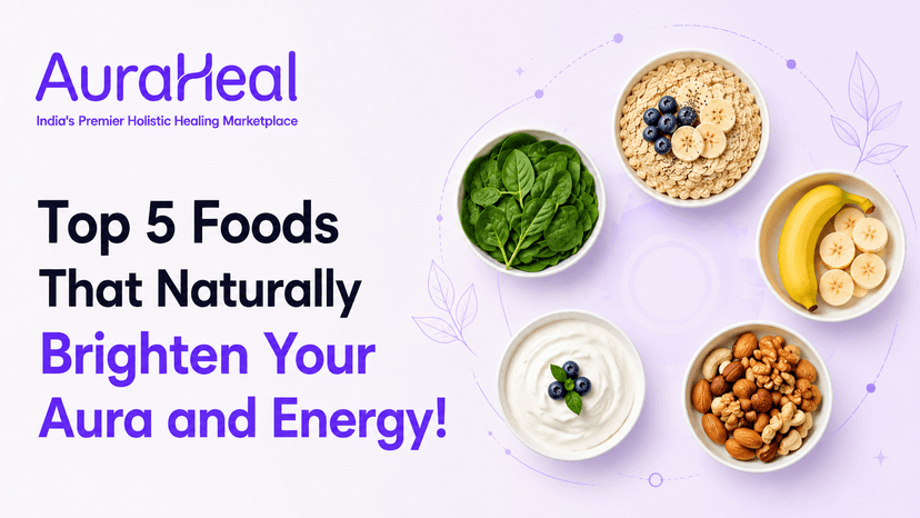Top 5 Foods That Naturally Brighten Your Aura and Energy!