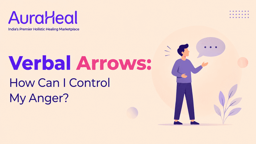 Verbal Arrows: How Can I Control My Anger?