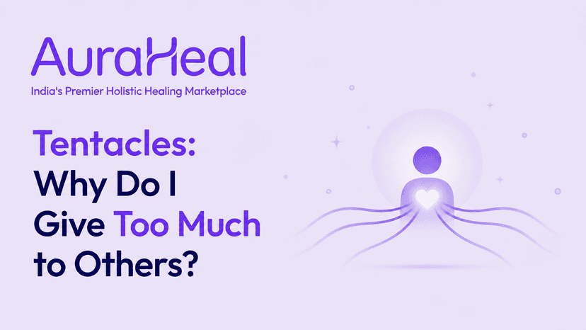 Tentacles: Why Do I Give Too Much to Others?